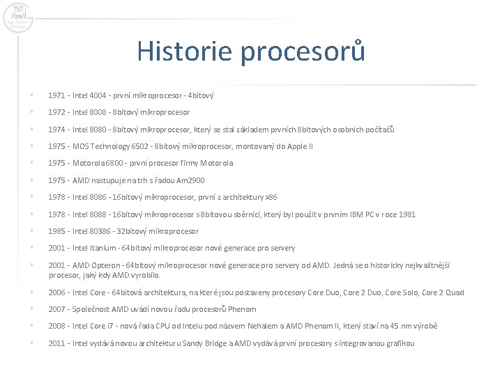 Historie procesorů § 1971 - Intel 4004 - první mikroprocesor - 4 bitový §