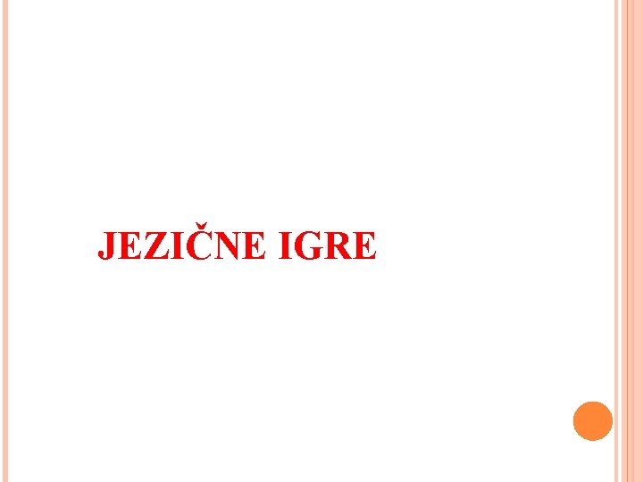 JEZIČNE IGRE 