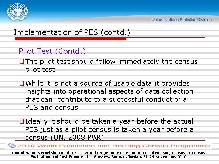 Implementation of PES (contd. ) Pilot Test (Contd. ) q The pilot test should