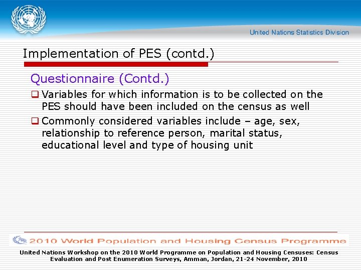 Implementation of PES (contd. ) Questionnaire (Contd. ) q Variables for which information is