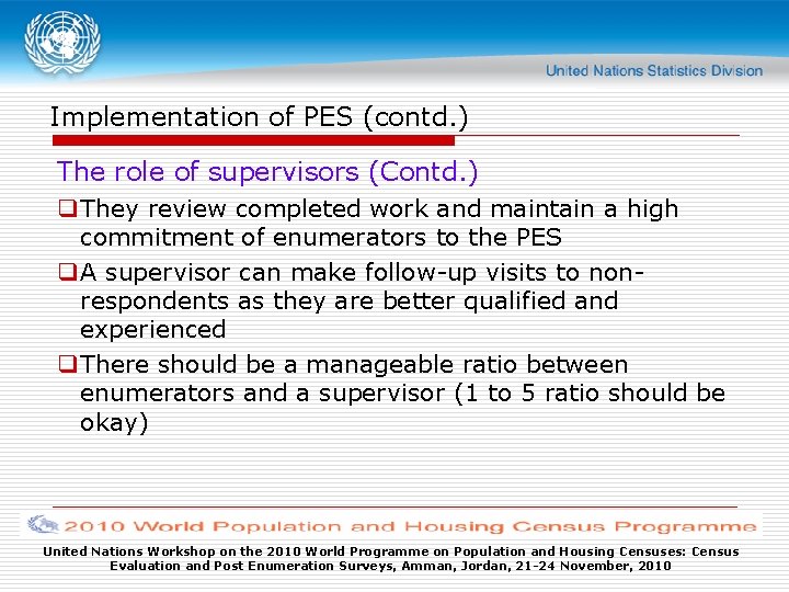 Implementation of PES (contd. ) The role of supervisors (Contd. ) q They review