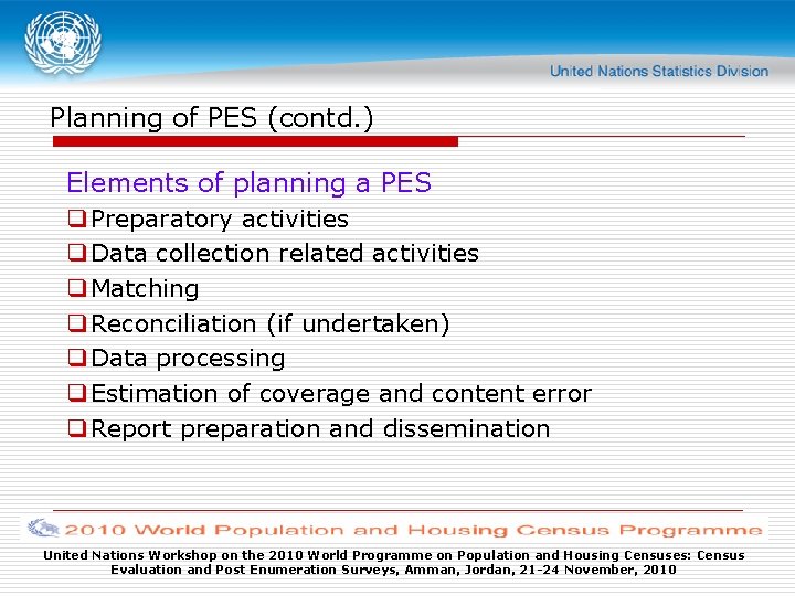 Planning of PES (contd. ) Elements of planning a PES q Preparatory activities q