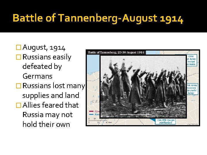 Battle of Tannenberg-August 1914 � August, 1914 � Russians easily defeated by Germans �