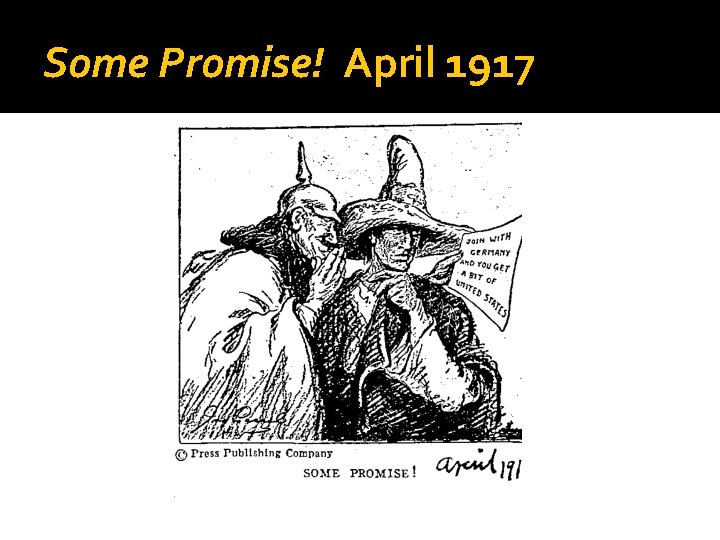 Some Promise! April 1917 