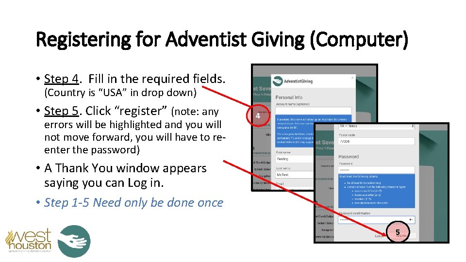 Registering for Adventist Giving (Computer) • Step 4. Fill in the required fields. (Country