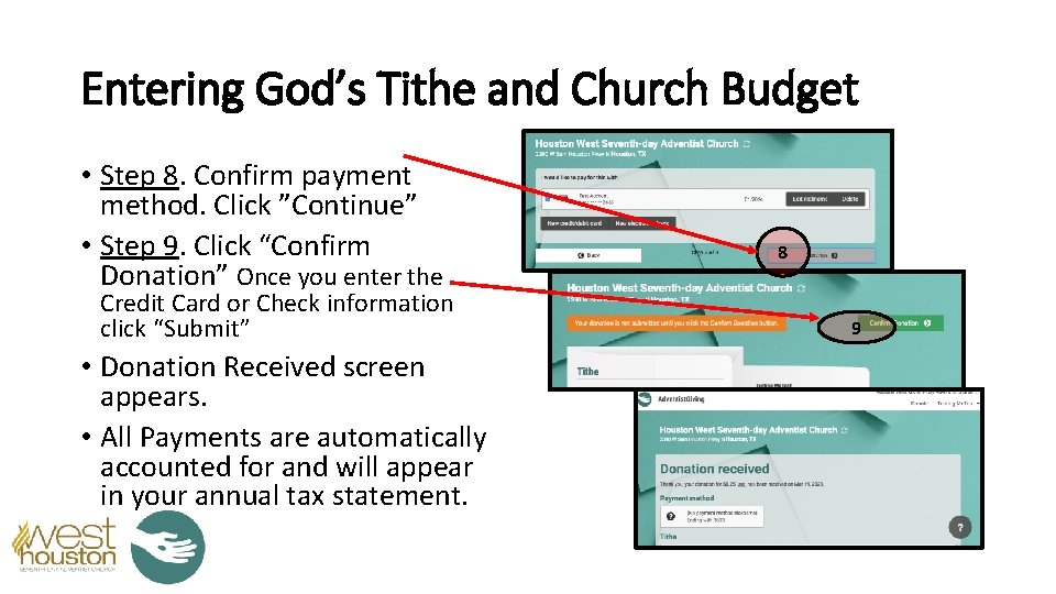 Entering God’s Tithe and Church Budget • Step 8. Confirm payment method. Click ”Continue”