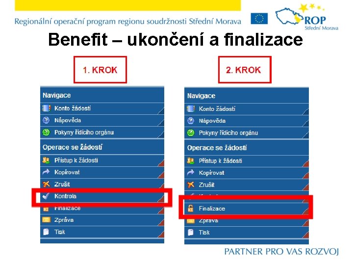 Benefit – ukončení a finalizace 