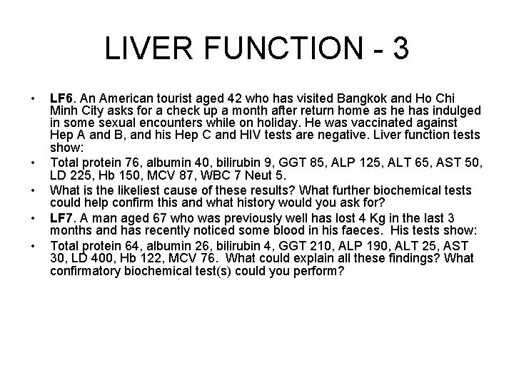 LIVER FUNCTION - 3 • • • LF 6. An American tourist aged 42 LIVER FUNCTION - 3 • • • LF 6. An American tourist aged 42