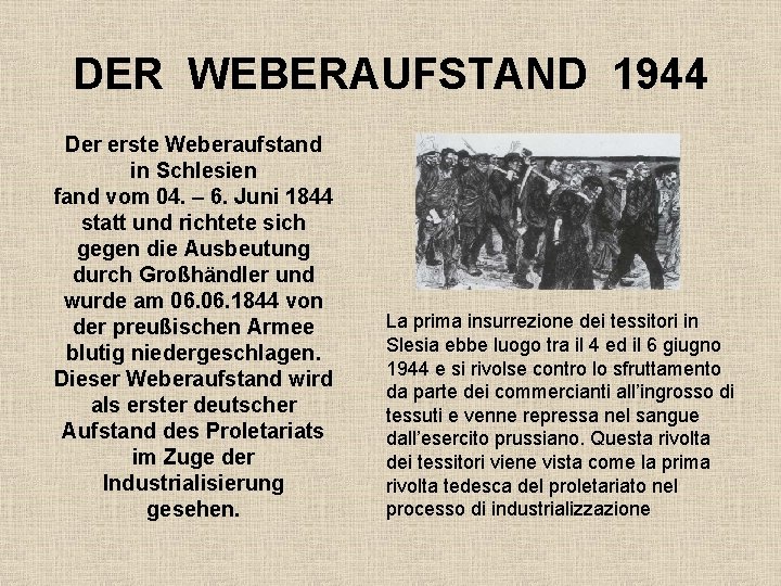 DER WEBERAUFSTAND 1944 Der erste Weberaufstand in Schlesien fand vom 04. – 6. Juni