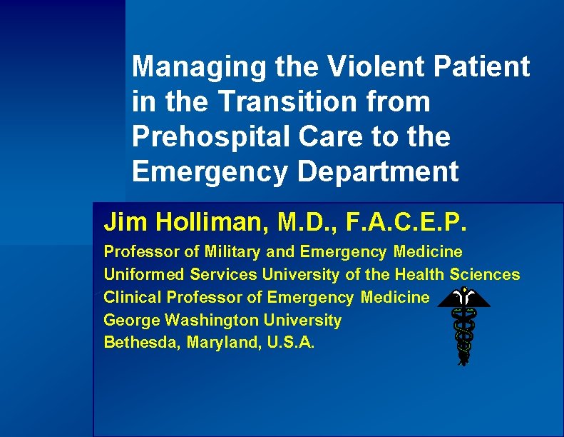 Managing the Violent Patient in the Transition from Prehospital Care to the Emergency Department