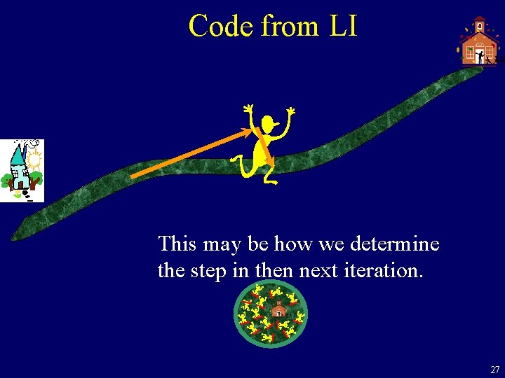 Code from LI This may be how we determine the step in then next