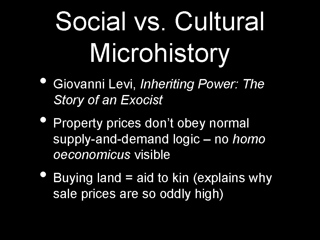 Social vs. Cultural Microhistory • Giovanni Levi, Inheriting Power: The Story of an Exocist