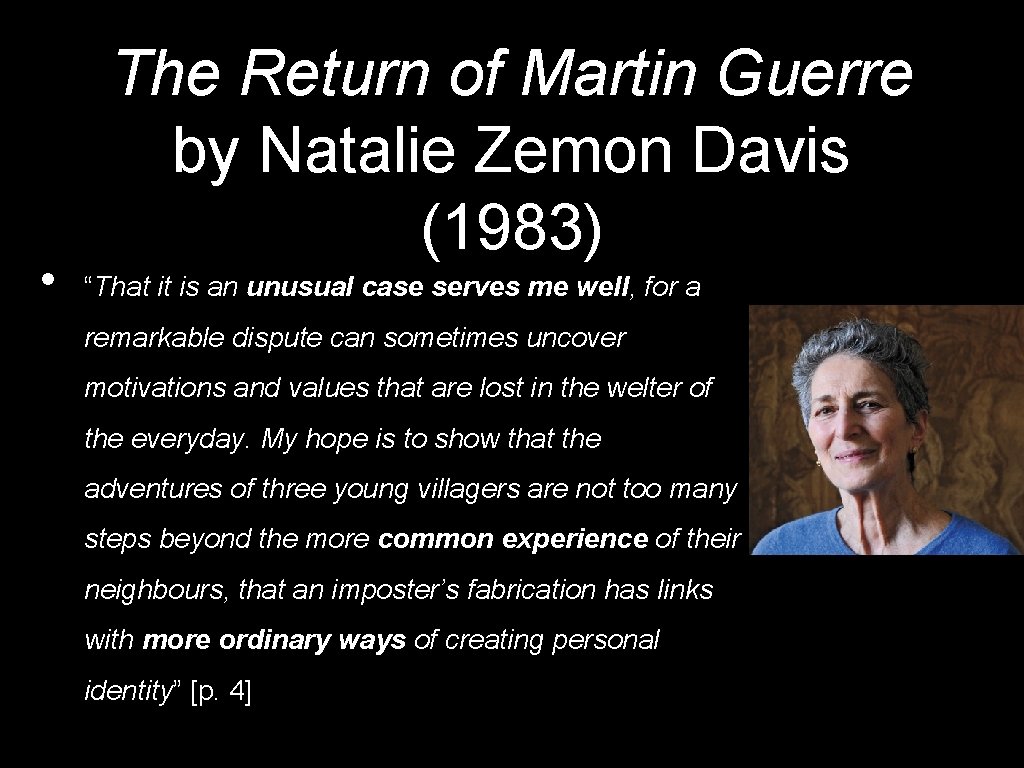  • The Return of Martin Guerre by Natalie Zemon Davis (1983) “That it