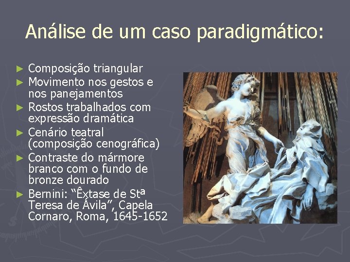 Análise de um caso paradigmático: Composição triangular Movimento nos gestos e nos panejamentos ►