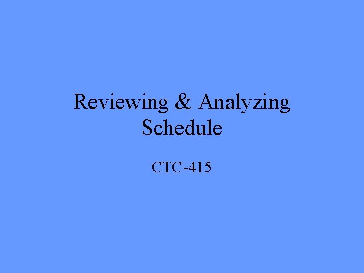 Reviewing & Analyzing Schedule CTC-415 