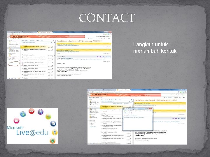 CONTACT Langkah untuk menambah kontak 