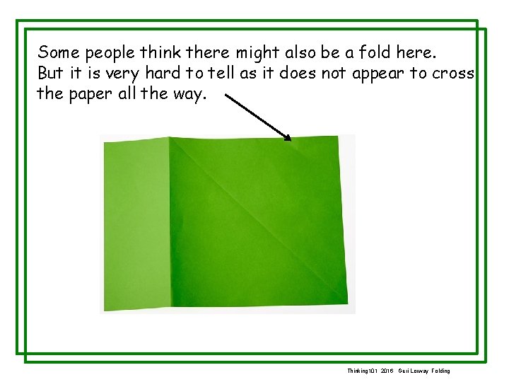 Some people think there might also be a fold here. But it is very