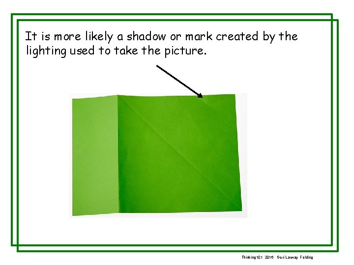 It is more likely a shadow or mark created by the lighting used to
