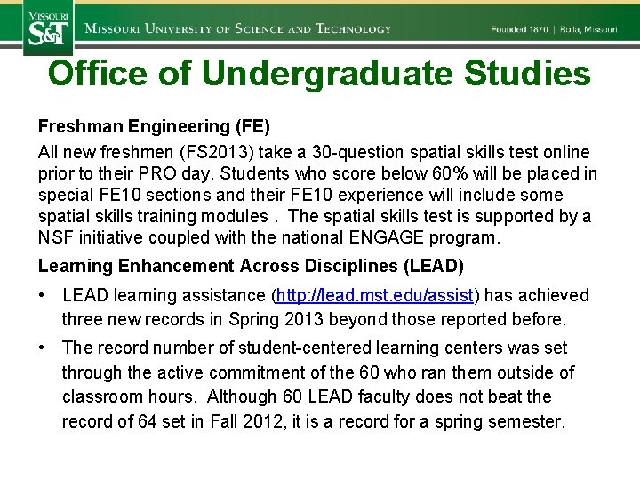 Office of Undergraduate Studies Freshman Engineering (FE) All new freshmen (FS 2013) take a