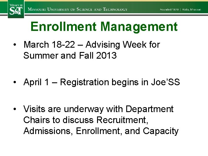 Enrollment Management • March 18 -22 – Advising Week for Summer and Fall 2013