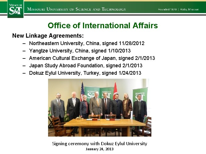 Office of International Affairs New Linkage Agreements: – – – Northeastern University, China, signed