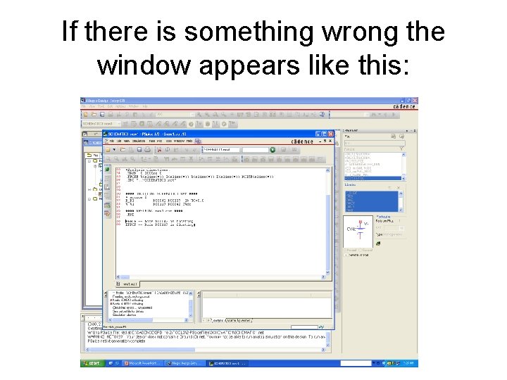 If there is something wrong the window appears like this: 