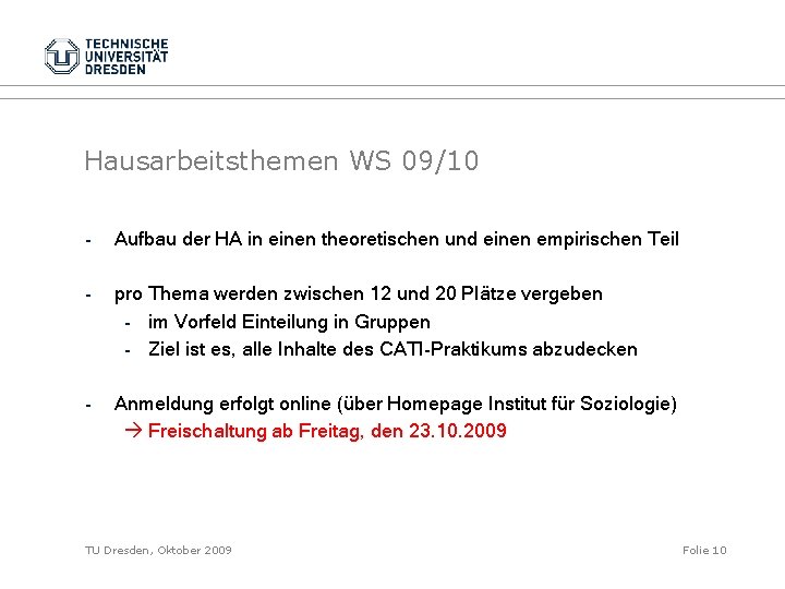 Hausarbeitsthemen WS 09/10 - Aufbau der HA in einen theoretischen und einen empirischen Teil