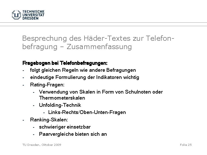 Besprechung des Häder-Textes zur Telefonbefragung – Zusammenfassung Fragebogen bei Telefonbefragungen: - folgt gleichen Regeln