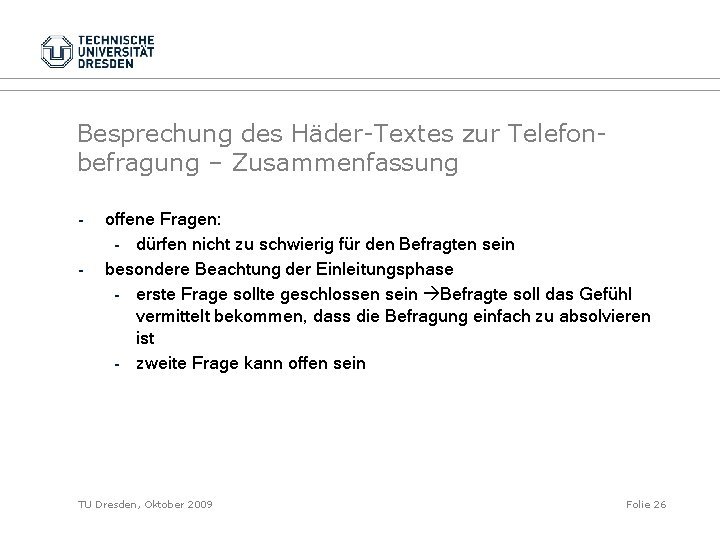 Besprechung des Häder-Textes zur Telefonbefragung – Zusammenfassung - offene Fragen: - dürfen nicht zu