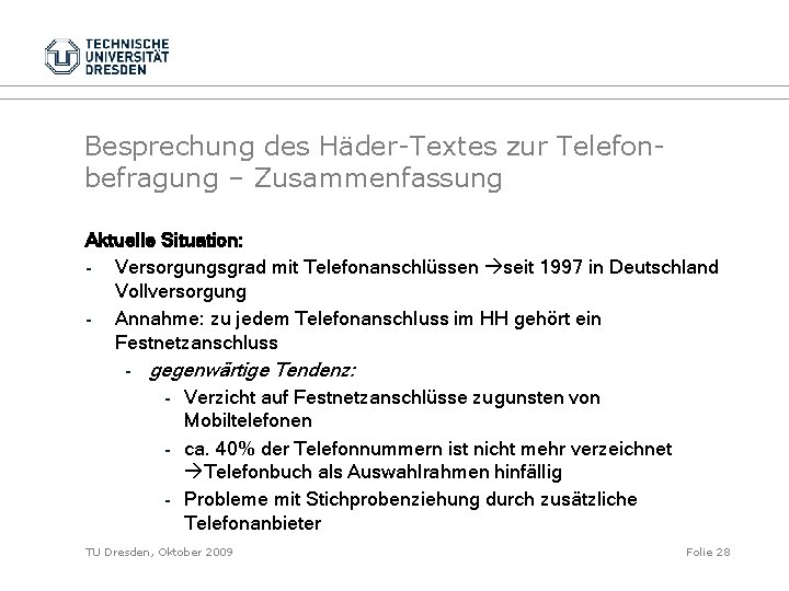 Besprechung des Häder-Textes zur Telefonbefragung – Zusammenfassung Aktuelle Situation: - Versorgungsgrad mit Telefonanschlüssen seit