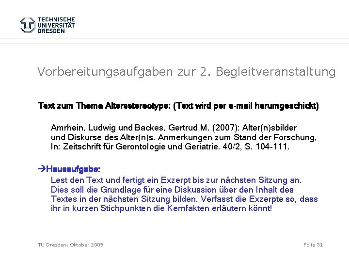 Vorbereitungsaufgaben zur 2. Begleitveranstaltung Text zum Thema Altersstereotype: (Text wird per e-mail herumgeschickt) Amrhein,