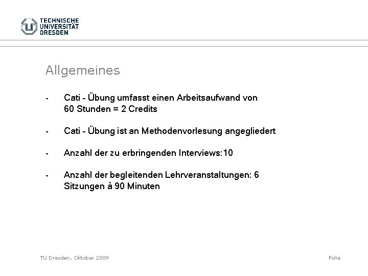 Allgemeines - Cati – Übung umfasst einen Arbeitsaufwand von 60 Stunden = 2 Credits