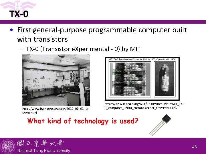 TX-0 • First general-purpose programmable computer built with transistors - TX-0 (Transistor e. Xperimental