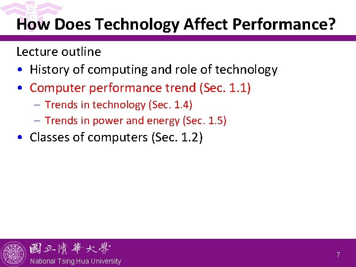 How Does Technology Affect Performance? Lecture outline • History of computing and role of