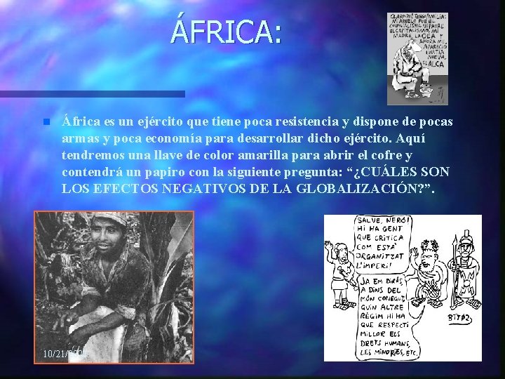 ÁFRICA: n África es un ejército que tiene poca resistencia y dispone de pocas