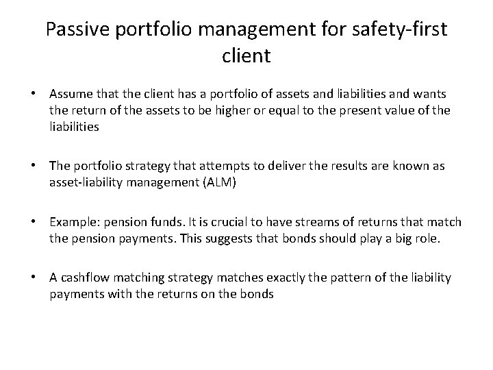 Passive portfolio management for safety-first client • Assume that the client has a portfolio