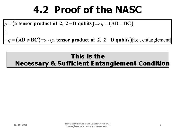 4. 2 Proof of the NASC This is the Necessary & Sufficient Entanglement Condition.