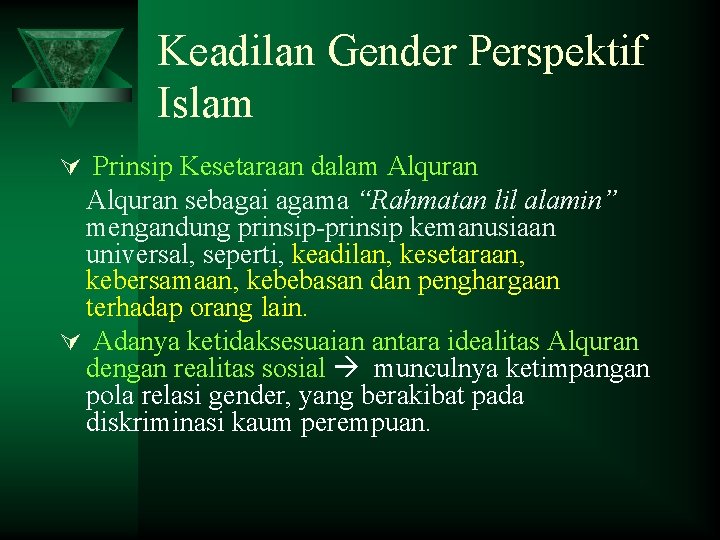 Keadilan Gender Perspektif Islam Ú Prinsip Kesetaraan dalam Alquran sebagai agama “Rahmatan lil alamin”