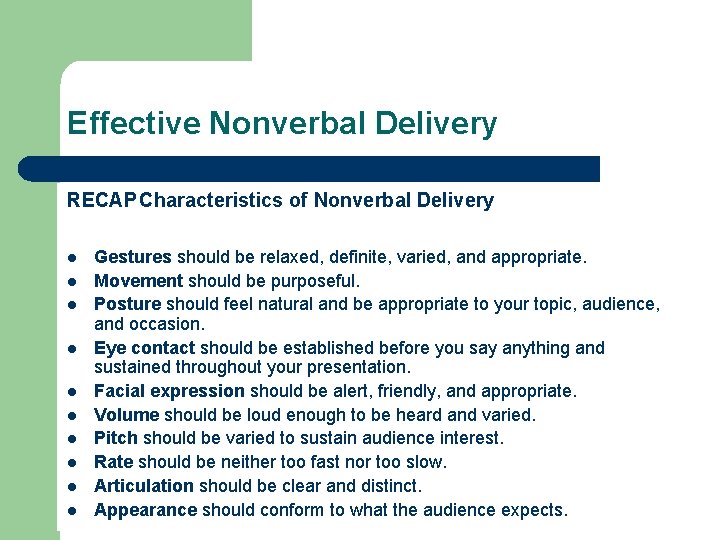 Effective Nonverbal Delivery RECAP Characteristics of Nonverbal Delivery l l l l l Gestures