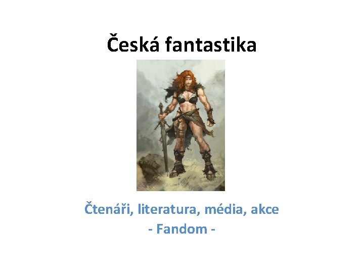 Česká fantastika Čtenáři, literatura, média, akce - Fandom - 