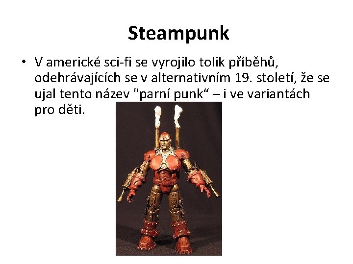 Steampunk • V americké sci-fi se vyrojilo tolik příběhů, odehrávajících se v alternativním 19.