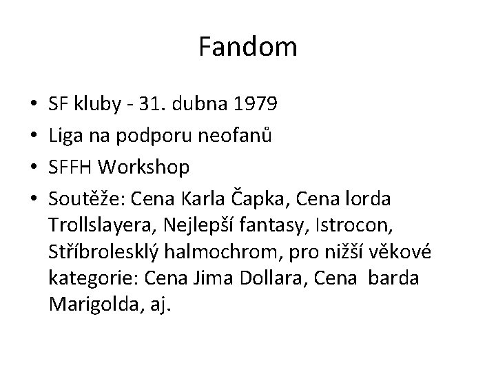 Fandom • • SF kluby - 31. dubna 1979 Liga na podporu neofanů SFFH