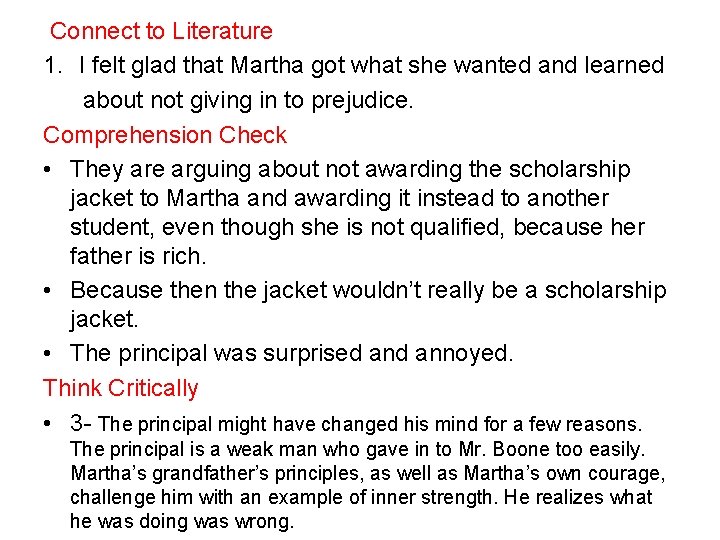 Connect to Literature 1. I felt glad that Martha got what she wanted and