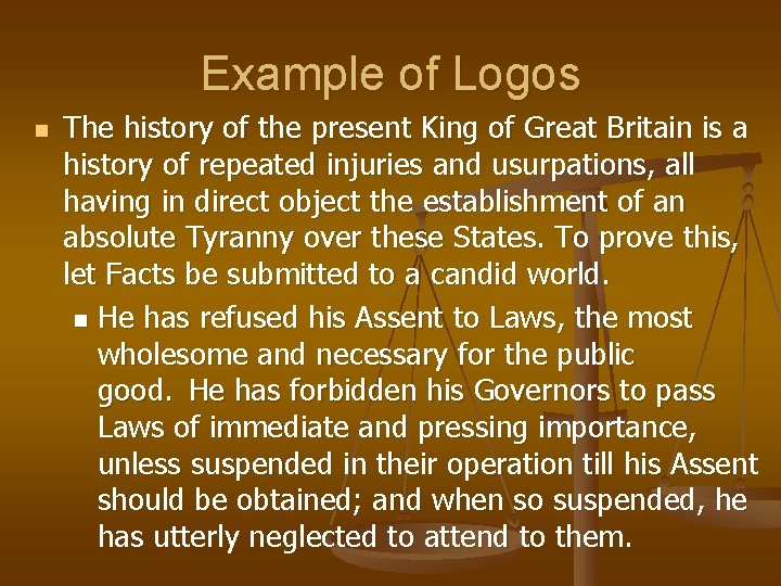 Example of Logos n The history of the present King of Great Britain is Example of Logos n The history of the present King of Great Britain is