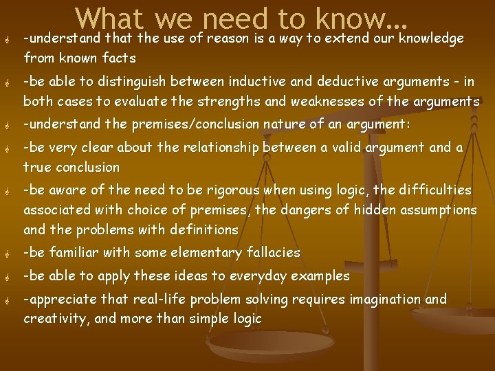 G What we need to know… -understand that the use of reason is a G What we need to know… -understand that the use of reason is a