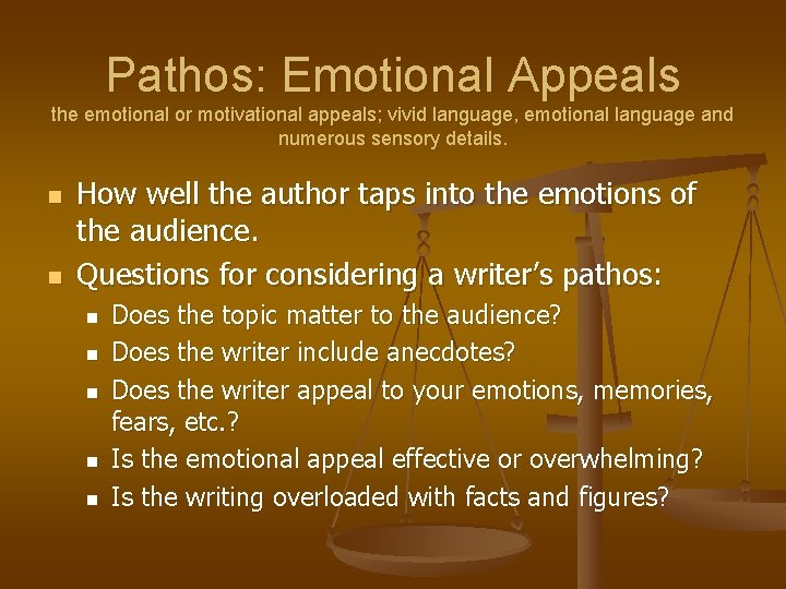Pathos: Emotional Appeals the emotional or motivational appeals; vivid language, emotional language and numerous Pathos: Emotional Appeals the emotional or motivational appeals; vivid language, emotional language and numerous