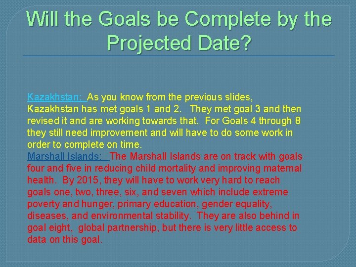 Will the Goals be Complete by the Projected Date? Kazakhstan: As you know from