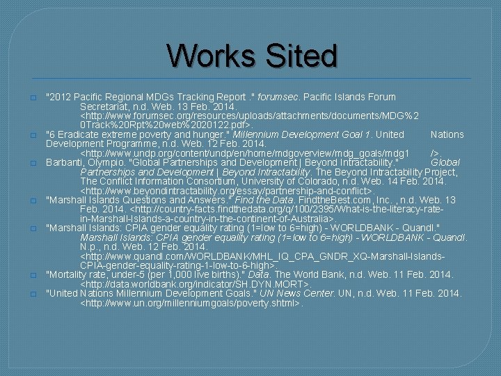 Works Sited � � � � "2012 Pacific Regional MDGs Tracking Report. " forumsec.