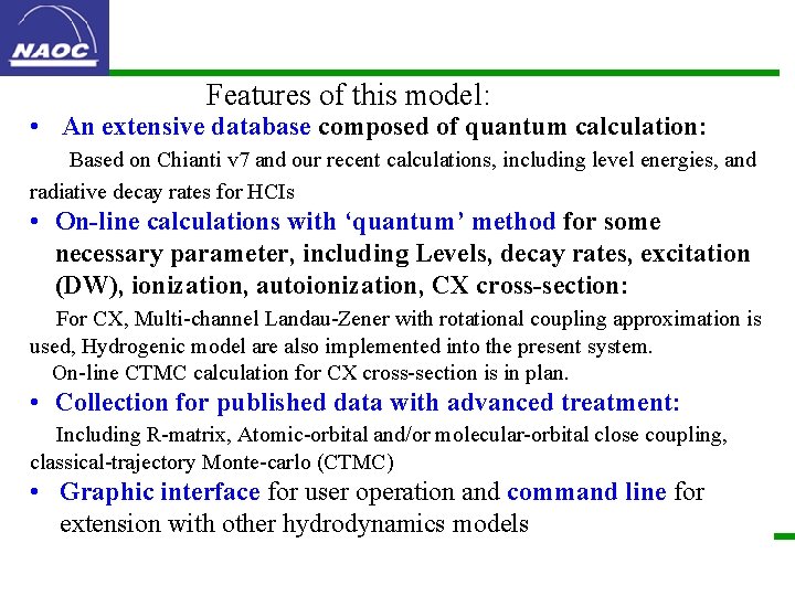 Features of this model: • An extensive database composed of quantum calculation: Based on