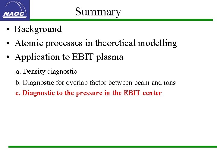 Summary • Background • Atomic processes in theoretical modelling • Application to EBIT plasma